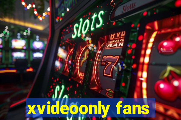 xvideoonly fans